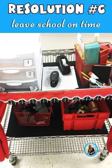 Teacher New Year's resolution number six is to leave school on time. This picture shows a teachers cart full of teaching supplies.