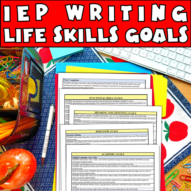 IEP writing life skills goals showing on a teacher's desk.