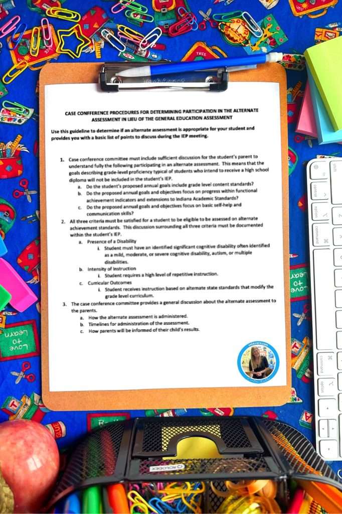 Case conference procedures for determining participation in the alternate assessment on a clipboard on a teacher's desk showing one of an IEP components.